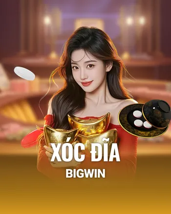 Xóc Đĩa BigWin