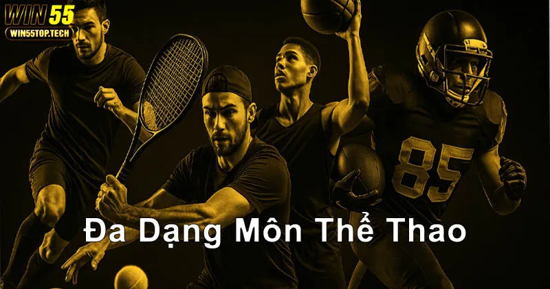 Các b m^on th thao ni bt ti Win55