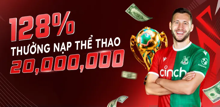 Thưởng 128% nạp lần đầu